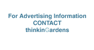 Advertise on thinkinGardens Advertise on thinkinGardens