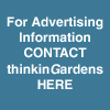 Advertise on thinkinGardens Advertise on thinkinGardens